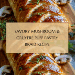 Savory Mushroom & Gruyère Puff Pastry Braid Recipe