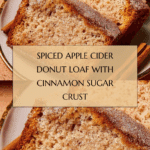 Spiced Apple Cider Donut Loaf with a Cinnamon Sugar Crust Recipe