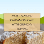 Almond Cardamom Cake Recipe