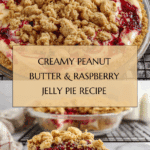 Peanut Butter and Jelly Pie Recipe