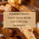 Pumpkin French Toast Sticks Recipe