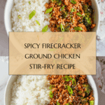 Firecracker Ground Chicken Recipe