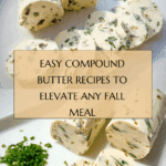 Compound Flavored Butter Recipes Recipe