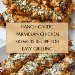 Ranch Garlic Parmesan Chicken Skewers Recipe