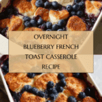 Overnight Blueberry French Toast Casserole Recipe