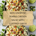 Keto Jalapeno Popper Cottage Cheese Chicken Salad Recipe