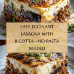 Eggplant Lasagna with Ricotta – No Pasta Needed Recipe
