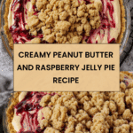 Peanut Butter and Jelly Pie Recipe