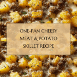 One-Pan Cheesy Meat & Potato Skillet Recipe