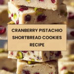 Cranberry Pistachio Shortbread Cookies Recipe